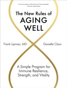 THE NEW RULES OF AGING WELL | 9781579659592 | DANELLE CLARO; FRANK LIPMAN