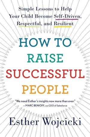 HOW TO RAISE SUCCESSFUL PEOPLE | 9780358298717 | ESTHER WOJCICKI