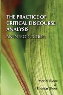 THE PRACTICE OF CRITICAL DISCOURSE ANALYSIS: AN INTRODUCTION | 9780340912379