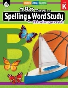 180 DAYS OF SPELLING AND WORD STUDY FOR KINDERGARTEN - READING - GRADE K | 9781425833084