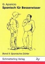 SPANISCH FÜR BESSERWISSER 2:BD II SPANISCH DÖRFER | 9783896573025