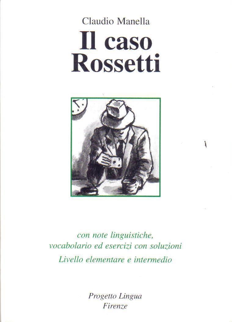 IL CASO ROSSETTI+CD-AUDIO - LIVELLO ELEM. E INTERM. | 9788887883268