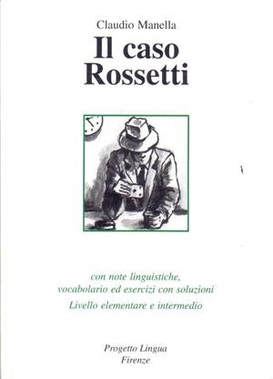 IL CASO ROSSETTI+CD-AUDIO - LIVELLO ELEM. E INTERM. | 9788887883268