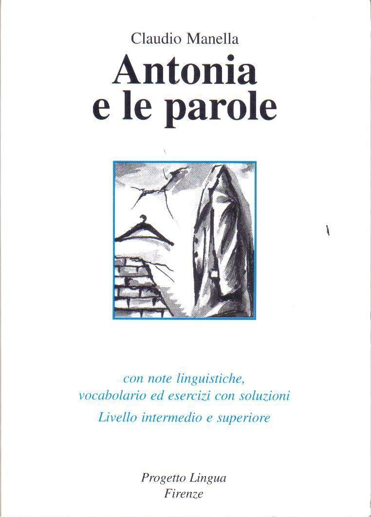 ANTONIA E LE PAROLE+CD-AUDIO - LIVELL INTERM. E SUPER. | 9788887883237