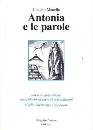 ANTONIA E LE PAROLE+CD-AUDIO - LIVELL INTERM. E SUPER. | 9788887883237