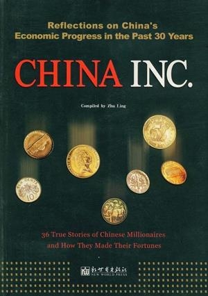 CHINA INC. 36 TRUE STORIES OF CHINESE MILLONAIRES | 9787802289253