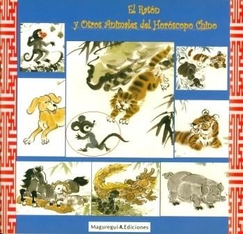 EL RATÓN Y OTROS ANIMALES DEL HORÓSCOPO CHINO | 9788493420208