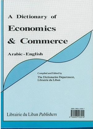 DICTIONARY OF ECONOMICS & COMMERCE, ARABIC-ENG. | 9789953103914