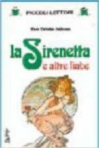 LA SIRENETTA E ALTRE FIABE | 9788871003535
