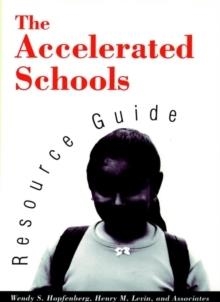THE ACCELERATED SCHOOLS RESOURCE GUIDE | 9781555425456