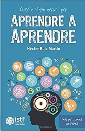 CONEIX EL TEU CERVELL PER APRENDRE A APRENDRE | 9788412213416