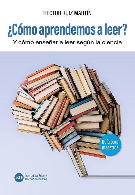 ¿CÓMO APRENDEMOS A LEER? Y CÓMO ENSEÑAR A LEER SEGÚN LA CIENCIA. | 9791399018516