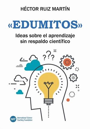 «EDUMITOS». IDEAS SOBRE EL APRENDIZAJE SIN RESPALDO | 9788412714784