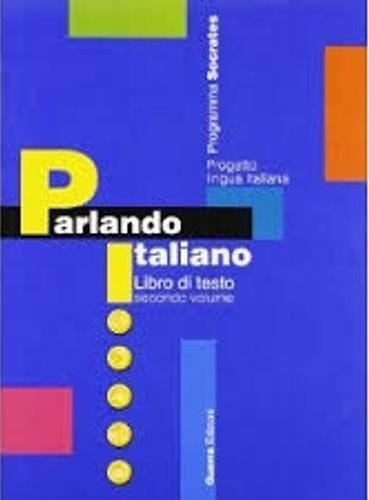 PARLANDO ITALIANO 2. PROGETTO DI LINGUA ITALIANA VOL.2 | 9788877154866