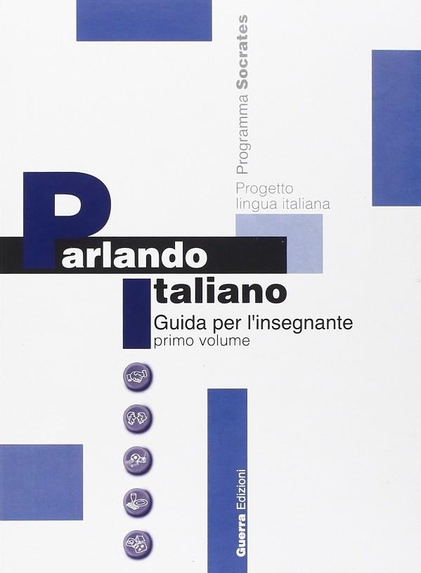 PARLANDO ITALIANO 1. GUIDA PER L'INSEGNANTE VOL.1 | 9788877153623