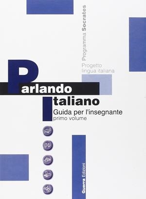 PARLANDO ITALIANO 1. GUIDA PER L'INSEGNANTE VOL.1 | 9788877153623