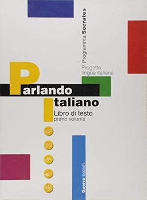PARLANDO ITALIANO 1. PROGETTO DI LINGUA ITALIANA VOL.1 | 9788877153418