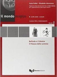 IL MONDO MAGICO 2 (INS) LIVELLO MEDIO - AVANZADO - N/E | 9788877155498