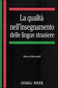 LA QUALITÀ NELL'INSEGNAMENTO DELLE LINGUE STRANIERE | 9788877158345
