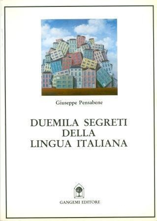 DUEMILA SEGRETI DELLA LINGUA ITALIANA | 9788874482825