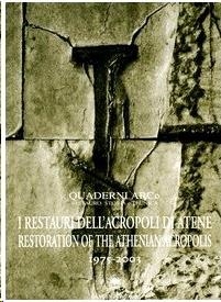 I RESTAURI DELL'ACROPOLI DI ATENE (1975-2003) | 9788849205169