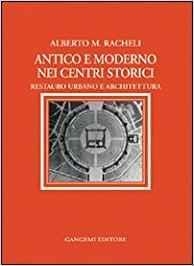 ANTICO E MODERNO NEI CENTRI STORICI | 9788849204377