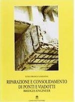 RIPARAZIONE E CONSOLIDAMENTO DI PONTI E VIADOTTI | 9788874486946