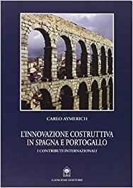 L'INNOVAZIONE COSTRUTTIVA IN SPAGNA E PORTOGALLO | 9788849204391