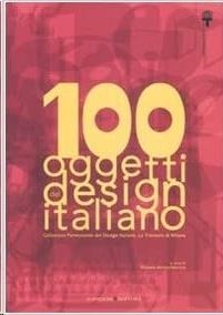 100 OGGETTI DI DESIGN ITALIANO | 9788849213041