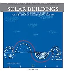 SOLAR BUILDINGS. EUROPEAN STUDENTS' COMPETITION FOR THE DESIGN OF SOLAR BUILDINGS | 9788874487509