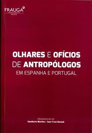 OLHARES E OFÍCIOS DE ANTROPÓLOGOS | 9789899941113