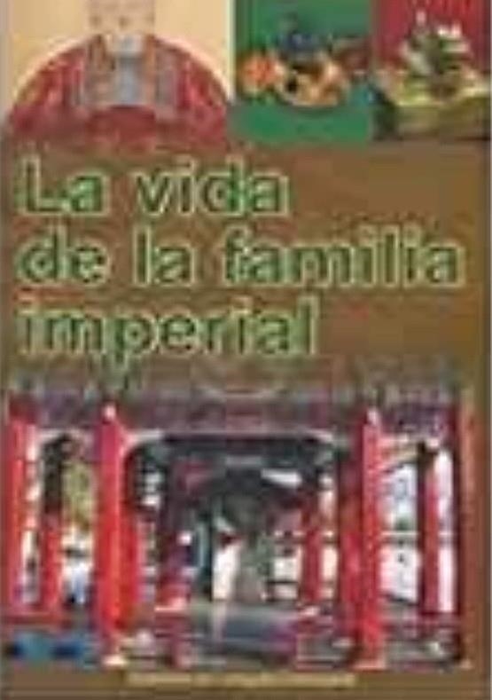 LA VIDA DE LA FAMILIA IMPERIAL | 9787119054544