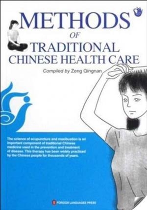 METHODS OF TRADITIONAL CHINESE HEALTH CARE | 9787119059938