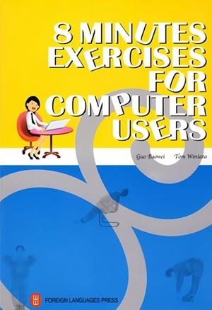 8 MINUTES EXERCISES FOR COMPUTER USERS | 9787119054483