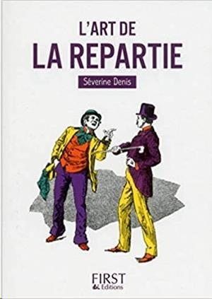 L'ART DE LA REPARTIE | 9782412023594
