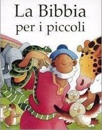 BIBBIA PER I PICCOLI | 9788845136931