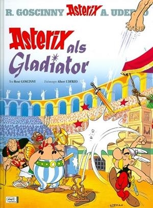 ASTERIX 03: ASTERIX ALS GLADIATOR (ALEMÁN) | 9783770436033
