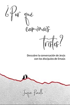 ¿POR QUÉ CAMINÁIS TRISTES? | 9788409392629