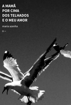 A MAMÃ POR CIMA DOS TELHADOS E O MEU AMOR | 9788571050938