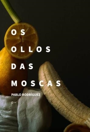 OS OLLOS DAS MOSCAS | 9786559001200