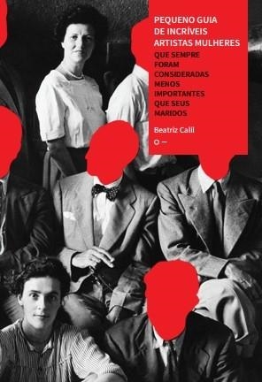 PEQUENO GUIA DE INCRÍVEIS ARTISTAS MULHERES | 9788569433736