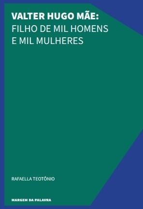 VALTER HUGO MÃE: FILHO DE MIL HOMENS E MIL MULHERES | 9786587814346