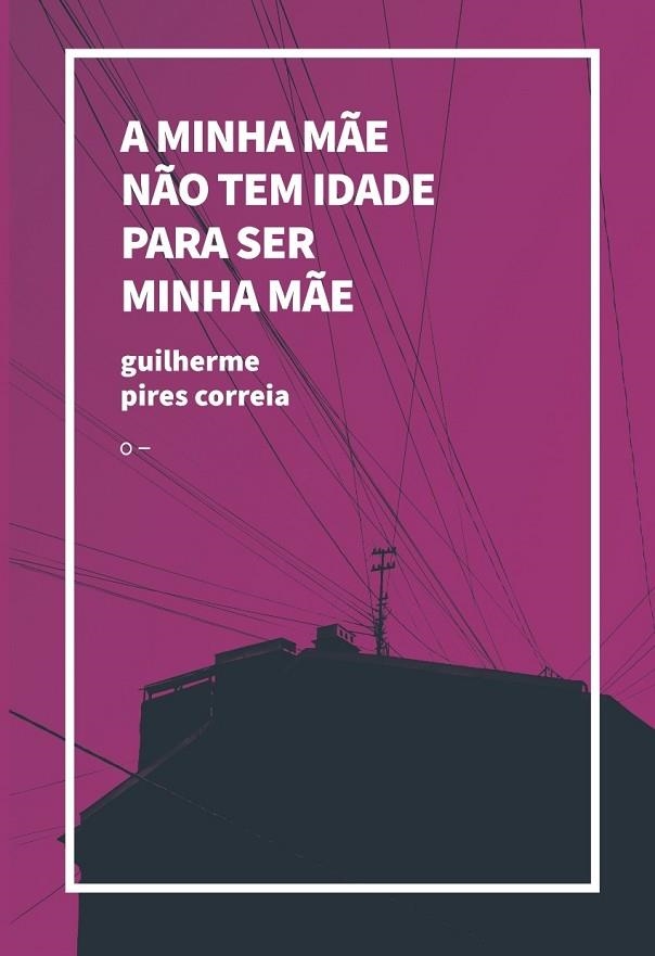 A MINHA MÃE NÃO TEM IDADE PARA SER MINHA MÃE | 9786559003341