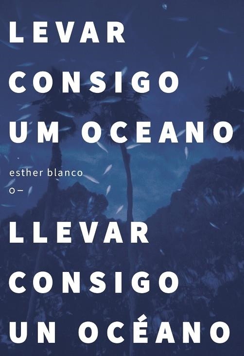 LEVAR CONSIGO UM OCEANO / LLEVAR CONSIGO UN OCÉANO | 9786559005154