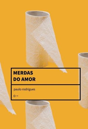 MERDAS DO AMOR | 9786559006328