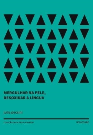 MERGULHAR NA PELE, DESOXIDAR A LÍNGUA | 9786560350038