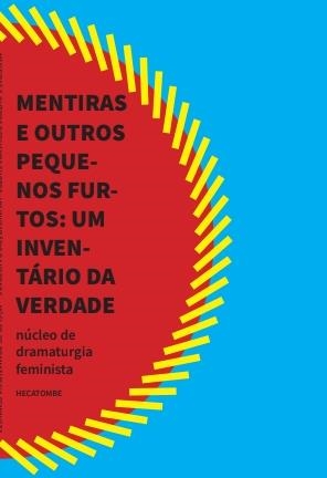 MENTIRAS E OUTROS PEQUENOS FURTOS: UM INVENTÁRIO DA VERDADE | 9786587938448