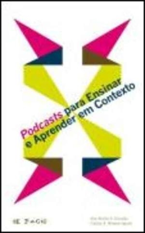 PODCASTS PARA ENSINAR E APRENDER EM CONTEXTO | 9789899608641