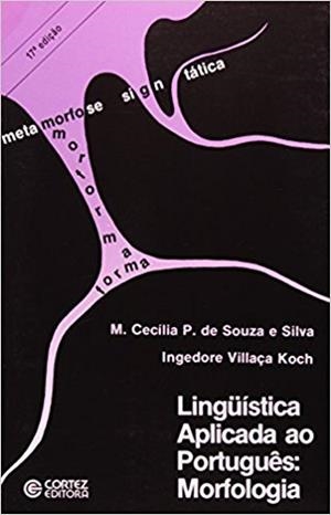 LINGÜISTICA APLICADA AO PORT: MORFOLOGIA | 9788524903076