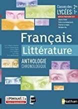 FRANÇAIS LITTERATURE - ANTHOLOGIE CHRONOLOGIQUE - 2DE/1RE | 9782091653181